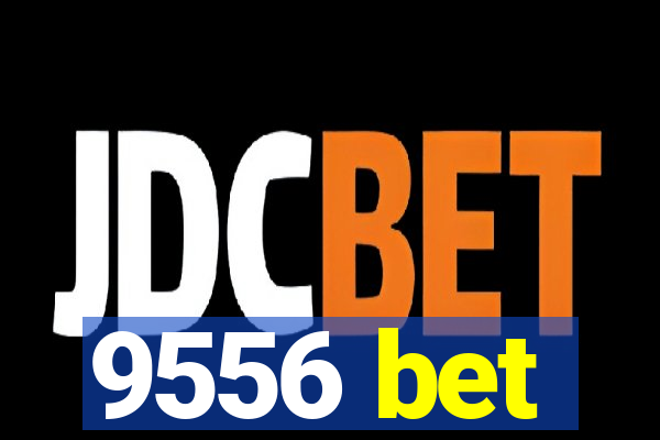 9556 bet